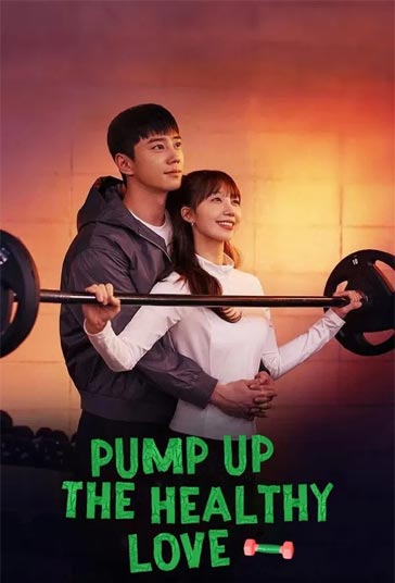 دانلود سریال  Pump Up the Healthy Love
